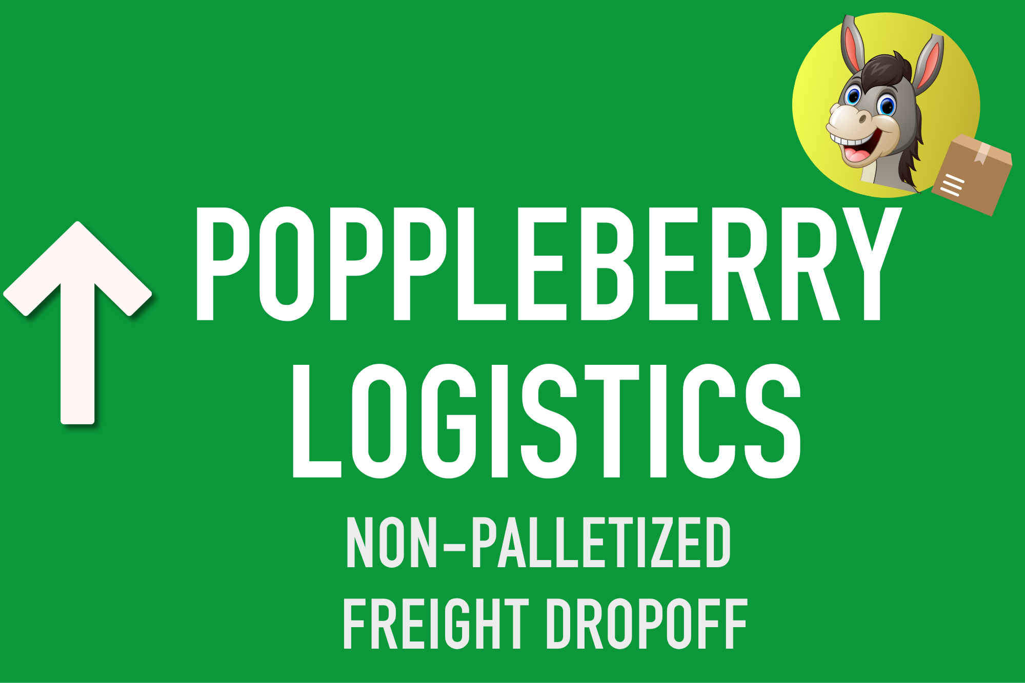 Green Poppleberry Logistics dropoff sign with an arrow and the mascot